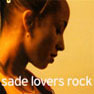 Sade - 2000 - Lovers Rock.jpg